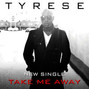 Il testo della Take me away Tyrese