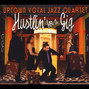 Paroles de You ain't seen nothin' yet Uptown Vocal Jazz Quartet