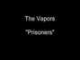 Il testo della Prisoners Vapors