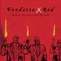 Paroles de Ambulance chaser Vendetta Red