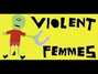 Il testo della A story Violent Femmes