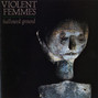 Il testo della Country death song Violent Femmes