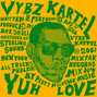 Paroles de Yuh love Vybz Kartel