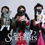 Il testo della Nobody move, nobody get hurt We Are Scientists