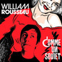 Il testo della Comme un soviet William Rousseau