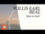 Il testo della Able to wait Willis Earl Beal