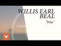 Il testo della Stay. Willis Earl Beal