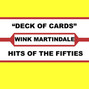 Il testo della Deck of cards Wink Martindale