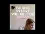 Lyrics of Falling in love will kill you Wrongchilde