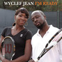 Il testo della I'm ready Wyclef Jean