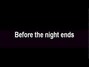 Lyrics of Before the night ends Yanni