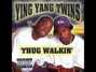 Lyrics of Thug walkin' Ying Yang Twins