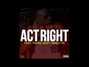 Lyrics of Act right (remix) Yo Gotti