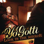 Il testo della Look in the mirror Yo Gotti