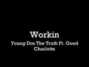 Lyrics of Workin Young Dre The Truth