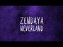 Paroles de Neverland Zendaya