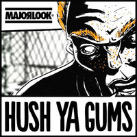 pochette album Hush ya gums