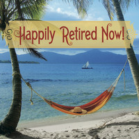 pochette album Happily retired now! (the happy retirement song)